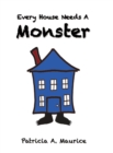 Image for Every House Needs a Monster
