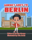 Image for Garnet Goes to Berlin