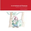 Image for Le avventure di Fiorenzo : Fiorenzo e il Bosco dei Millefiori