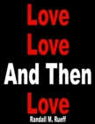 Image for Love Love And Then Love