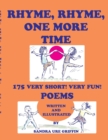 Image for Rhyme, Rhyme, One More Time : 175 Very Short! Very Fun! Poems