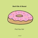 Image for Don&#39;t Be a Donut