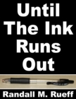 Image for Until The Ink Runs Out