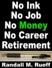 Image for No Ink No Job No Money No Career Retirement