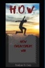 Image for H.O.W. : How Overcomers Win