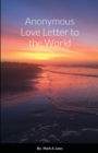 Image for Anonymous Love Letter to the World