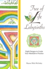Image for Tree of Life Labyrinths : Eight Designs to Guide Your Meditative Practice