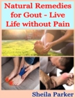 Image for Natural Remedies for Gout - Live Life without Pain