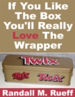 Image for If You Like The Box You&#39;ll Really Love The Wrapper