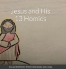 Image for Jesus and His 13 Homies