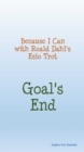 Image for Because I Can with Roald Dahl&#39;s Esio Trot: Goal&#39;s End