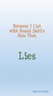 Image for Because I Can with Roald Dahl&#39;s Esio Trot; Lies