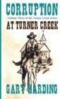 Image for Corruption at Turner Creek : Volume 3 of the Turner Creek Series