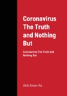 Image for Coronavirus The Truth and Nothing But