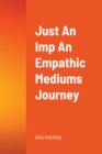 Image for Just An Imp An Empathic Mediums Journey