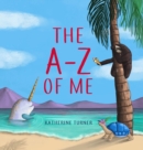 Image for The A-Z of Me : Life Lessons for Kids