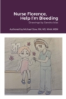 Image for Nurse Florence, Help I&#39;m Bleeding
