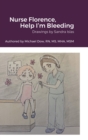 Image for Nurse Florence, Help I&#39;m Bleeding