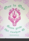 Image for One is One, or Green Grow the Rushes O