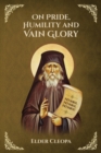 Image for On Pride, Humbleness and Vain Glory by Elder Cleopas the Romanian