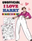 Image for Unofficial I Love Harry Coloring Book : Harry S Fan Gift Coloring Book