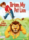 Image for Brian, My Pet Lion