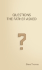 Image for Questions the Father Asked