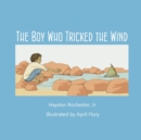 Image for The Boy Who Tricked the Wind