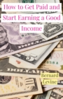 Image for How to Get Paid and Start Earning a Good Income
