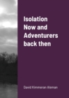 Image for Isolation Now and Adventurers back then
