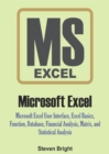 Image for Microsoft Excel: Microsoft Excel User Interface, Excel Basics, Function, Database, Financial Analysis, Matrix, Statistical Analysis