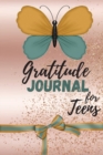 Image for Gratitude Journal for Teens : Simple Daily Journal With Prompts - Journal For Teenage Girls To Develop Gratefulness, Positivity And Happiness