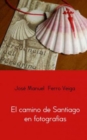 Image for THE CAMINO DE SANTIAGO IN PHOTOGRAPHS