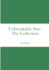 Image for Unbreakable Star : The Collection
