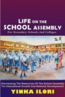 Image for Life on the School Assembly: Harnessing the resources of the school assembly for educational growth and national development