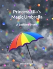 Image for Princess Ella&#39;s Magic Umbrella: A Bedtime Story