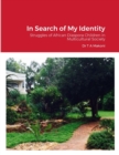 Image for In Search of My Identity : Struggles of African Diaspora Children in Multicultural Society
