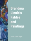 Image for Grandma Linnie&#39;s Fables and Paintings