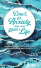 Image for Don&#39;t Let Anxiety Take Over Your Life