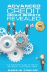 Image for Advanced Credit Repair Secrets Revealed : The Definitive Guide to Repair and Build Your Credit Fast