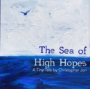 Image for The Sea of High Hopes