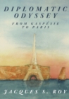 Image for Diplomatic Odyssey from Gasp?sie to Paris