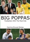 Image for BIG POPPAS Footballers With The Most Kids
