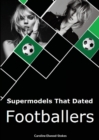 Image for Supermodels That Have Dated FOOTBALLERS