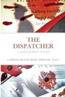 Image for The Dispatcher : A Myrtle Beach Crime Thriller