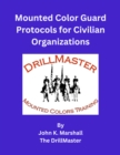 Image for Mounted Color Guard Protocols for Civilian Organizations