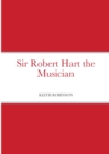 Image for Sir Robert Hart the Musician