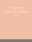 Image for 15 Links to Consciousness : Nobody Cares