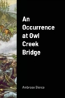 Image for An Occurrence at Owl Creek Bridge