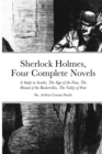 Image for Sherlock Holmes, Four Complete Novels : A Study in Scarlet, The Sign of the Four, The Hound of the Baskervilles, The Valley of Fear